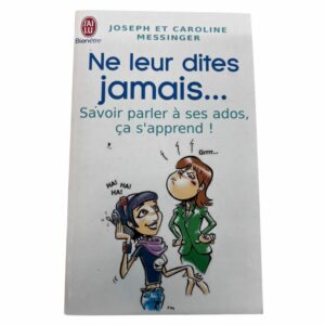 Occasion - Ne leur dites jamais… Savoir parler à ses ados