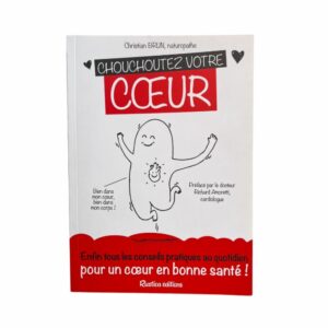 Chouchoutez votre cœur