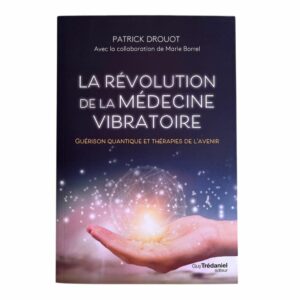 La révolution de la médecine vibratoire