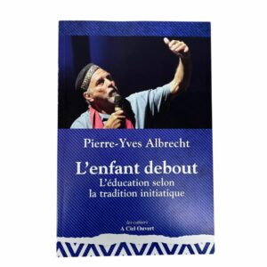 Occasion - L'enfant debout : l'éducation selon la tradition initiatique