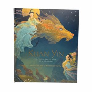 Kuan Yin : la princesse devenue déesse de la compassion