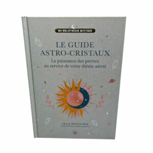 Le guide Astro- Cristaux