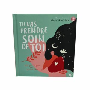 Tu vas prendre soin de toi