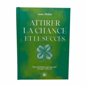 Attirer la chance et le succès