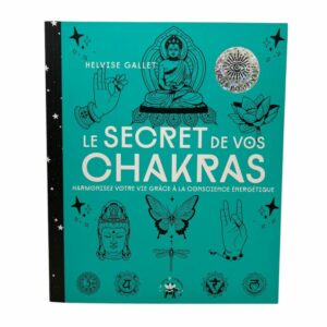 Le secret de vos Chakras