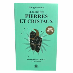 Le guide des pierres et cristaux